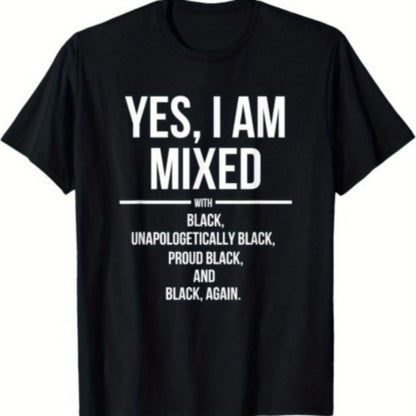 Yes I Am Mixed with Black - Proud Black History Month T-Shirt SS69 14.69 Black / XXXL