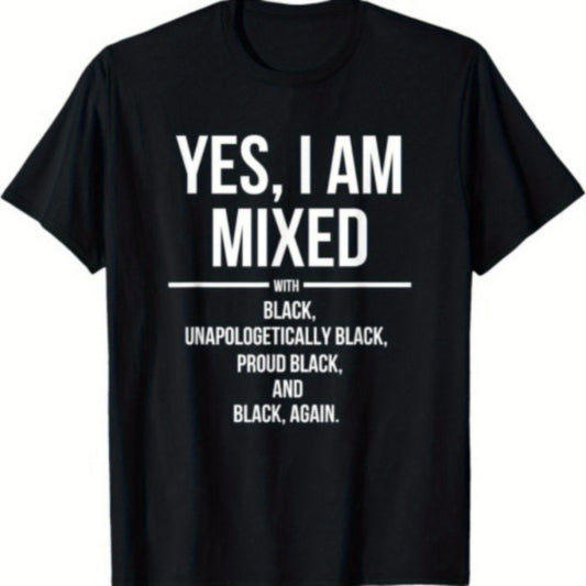 Yes I Am Mixed with Black - Proud Black History Month T-Shirt SS69 14.69 Black / XXXL