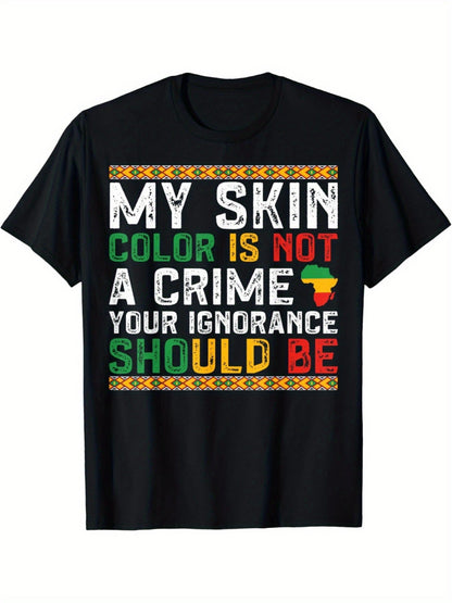 Power Black History Month T-Shirt - Men's Casual Cotton Tee, "My Skin Color is Not a Crime" | Short Sleeve, Round Neck, Multicolor Text Design SS69
