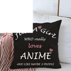 Anime Lover Gifts for Girls Anime Two Sided Printing Pillow Cover Just a Girl Who Really Loves Anime, Anime Lover Gift Japan Anime Fans Gift Throw Pillow - SS69
