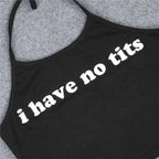 BKLD 2025 New Summer Sexy Y2k Clothes Women Tanks & Camis Bra Crop Top Feminino Funny Letter I Have No Tits Strapless Crop Top - SS69