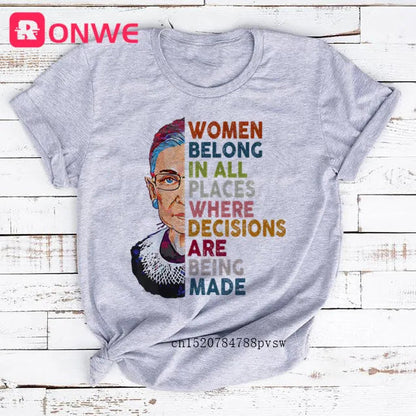 Women Rbg Ruth Bader Ginsburg Tshirt Girl Harajuku Casual White Top T-Shirt Belong In All Places Decisions Clothes,Drop Shipping SS69