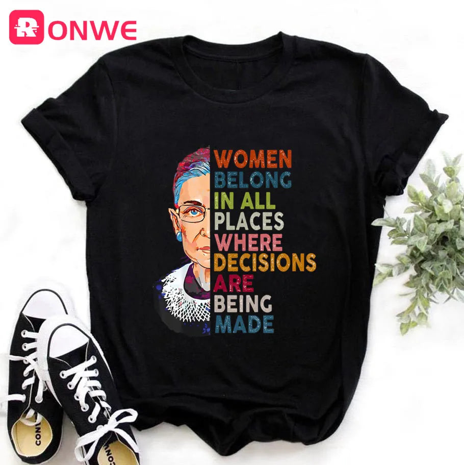 Women Rbg Ruth Bader Ginsburg Tshirt Girl Harajuku Casual White Top T-Shirt Belong In All Places Decisions Clothes,Drop Shipping SS69