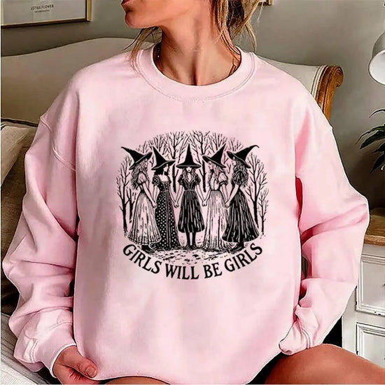 Halloween Girls Will Be Girls Witch Sweatshirt Funny Witch Shirt Girl Power Halloween Women Gothic Hoodie Witchy Vibe Sweatshirt - SS69
