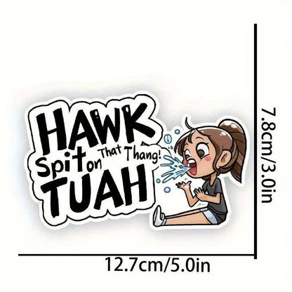 Hawk Tuah Spit Funny Cartoon Vinyl Sticker, Hilarious Self-Adhesive High Gloss Decal For Car Front, Laptop, Window, And More - Anime TV Show Themed - SS69