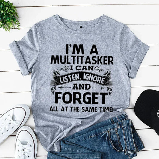 I'm A Multitasker I Can Listen Ignore and Forget T-shirt Funny Sarcastic Graphic Tee Top Women Hipster Humor Tshirt Y2k Clothing SS69 11.69 X133-tshirt 4 / XXXL