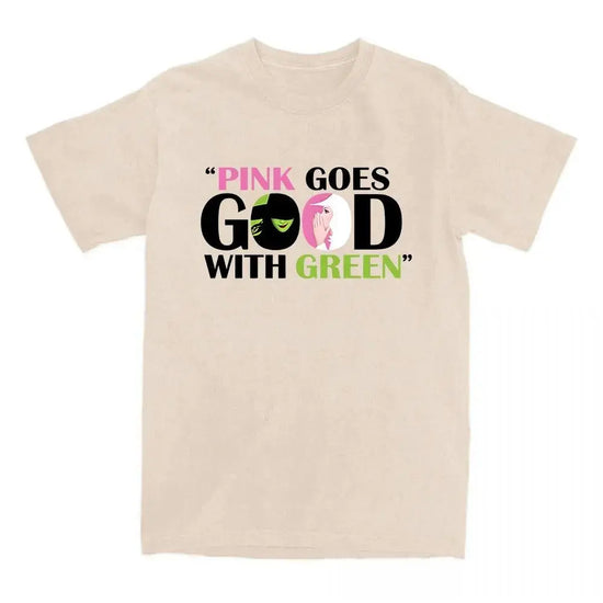 Pink Goes Good with Green T-shirt Fantasy Movies Wicked Printing Tshirts Cotton High Quality O-neck Tee-shirt for Women Unisex SS69