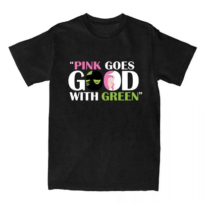 Pink Goes Good with Green T-shirt Fantasy Movies Wicked Printing Tshirts Cotton High Quality O-neck Tee-shirt for Women Unisex SS69 14.69 black / XL