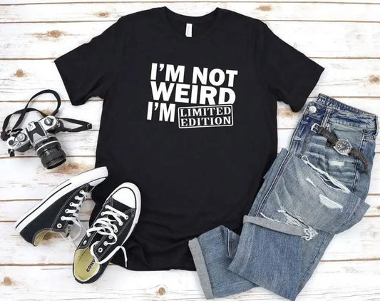 Women T Shirt I'm Not Weird I'm Limited Edition Print Tshirt Women Short Sleeve O Neck Loose T-shirt Ladies Tee Shirt SS69