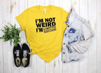 Women T Shirt I'm Not Weird I'm Limited Edition Print Tshirt Women Short Sleeve O Neck Loose T-shirt Ladies Tee Shirt SS69