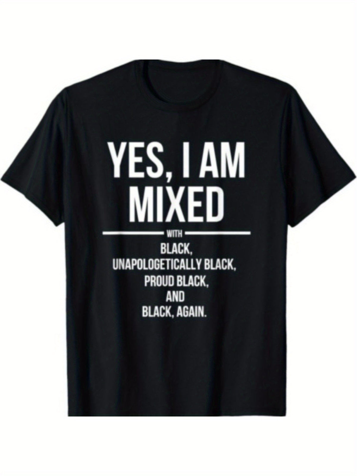 Yes I Am Mixed with Black - Proud Black History Month T-Shirt SS69