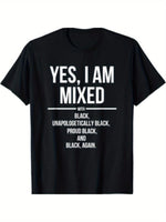 Yes I Am Mixed with Black - Proud Black History Month T-Shirt SS69