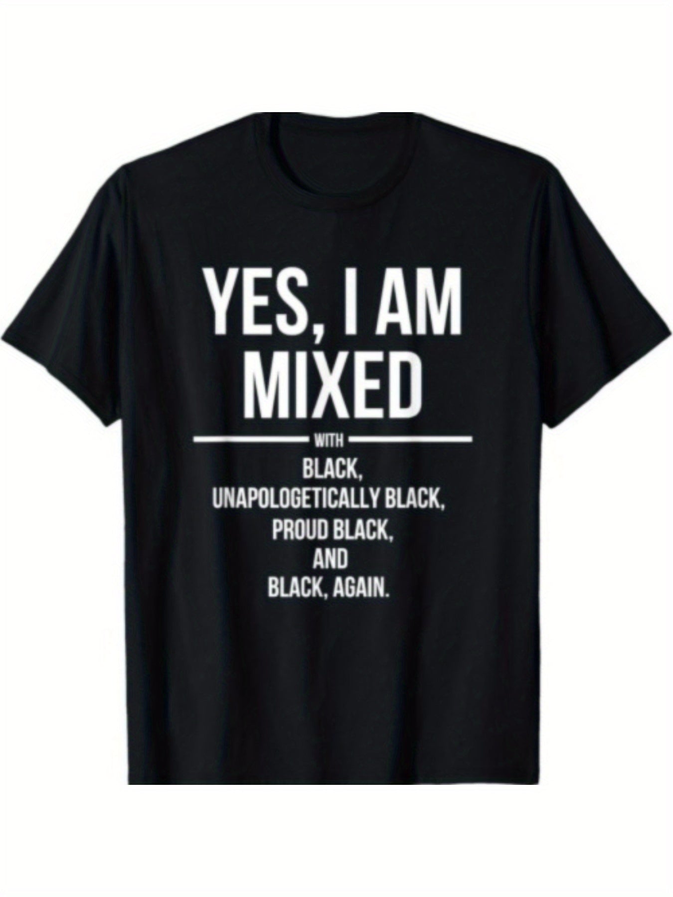 Yes I Am Mixed with Black - Proud Black History Month T-Shirt SS69