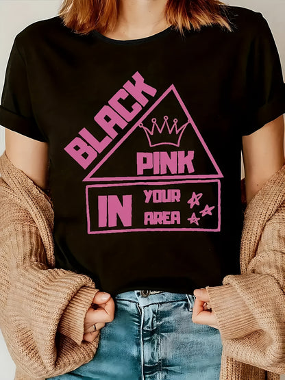 Women's Black Pink Graphic T-Shirt - "BLACK PINK IN YOUR AREA" Design, Casual Short Sleeve Tee, Perfect for Spring & Summer, Great Gift Idea SS69