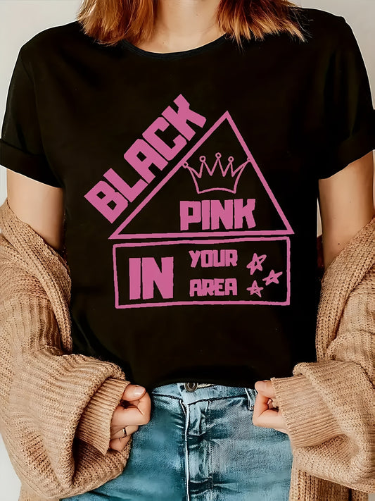 Women's Black Pink Graphic T-Shirt - "BLACK PINK IN YOUR AREA" Design, Casual Short Sleeve Tee, Perfect for Spring & Summer, Great Gift Idea SS69